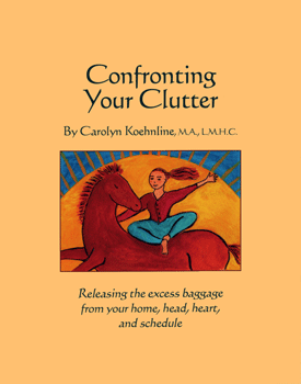 Confronting Your Clutter, by C. Koehnline